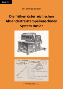 Wilfried Korber, Die frühen österreichischen Absenderfreistempelmaschinen System Hasler