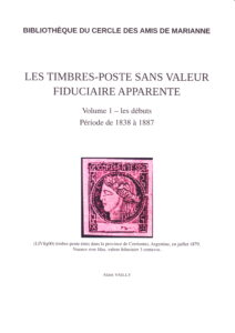 Alain Vailly, Les Timbres sans valeur fiduciaire apparent. Vol 1 Les débuts Période de 1838 à 1887