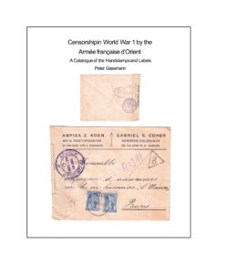 Peter Gassmann, Censorship in World War 1 by the Armée française d'Orient