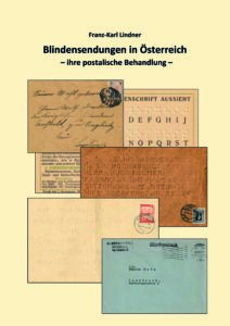 Franz-Karl Lindner, Blindensendungen in Österreich - ihre postalische Behandlung