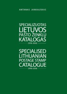 Antanas Jankauskas, Specializuotas Lietuvos pašto ženklų katalogas / Specialised Lithuanian Postage Stamp Catalogue (1918–2024)