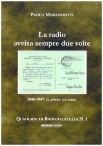 Paolo Morandotti, La radio avvisa sempre due volte - 1940-1947: la posta via etere