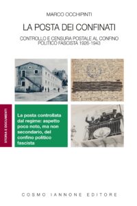 Marco Occhipinti, La posta dei confinati. Controllo e censura postale al confino politico fascista 1926-1943