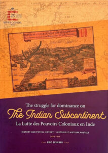 Eric Scherer, The Struggle for Dominance on the Indian Subcontinent 1494-1819 - History and Postal History